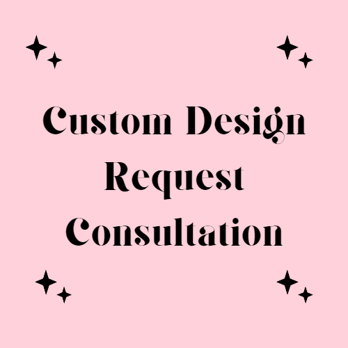 Custom Design Request Consultation